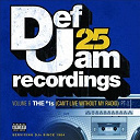 Dru Hill / Fabolous / Foxy Brown / Ja Rule / Kanye West / Ll Cool J / Montell Jordan / Ne-Yo / Sisqo / Warren G - Def jam 25, vol. 6: the # 1's (can't live without my radio) pt. 1