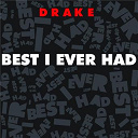Drake - Best i ever had