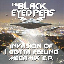 The Black Eyed Peas - Invasion of i gotta feeling - megamix e.p.