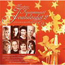 Edu Kettunen / Johanna Iivanainen / Juha Tapio / Kristiina Wheeler / Laura Voutilainen / Lauri Tahka / Maria Lund / Tommi Kalenius - Maailman kauneimmat joululaulut 2