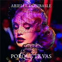 Arielle Dombasle - Porque te vas
