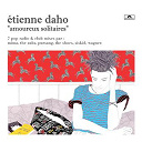 &Eacute;tienne Daho - Amoureux solitaires