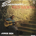 Jorge Ben - Sacundin ben samba