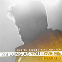 Justin Bieber - As long as you love me