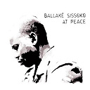 Ballak&eacute; Sissoko - At peace