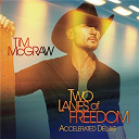 Tim Mc Graw - Two lanes of freedom