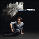 Alex Beaupain - Apr&egrave;s Moi Le D&eacute;luge