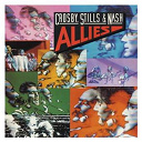 David Crosby / Graham Nash / Neil Young / Stephen Stills - Allies
