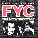 Fine Young Cannibals - The raw and the cooked