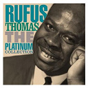 Rufus Thomas - The platinum collection