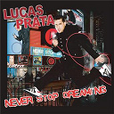 Lucas Prata - Never stop dreaming