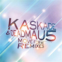Deadmau5 / Kaskade - Move for me (remixes)