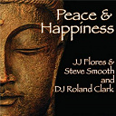 Dj Roland Clark / Jj Flores & Steve Smooth - Peace & happiness