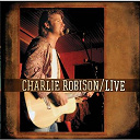 Charlie Robison - Live