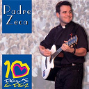 Padre Zeca - Dez E Deus