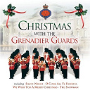 The Grenadier Guards Band - Christmas with the grenadier guards