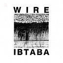 Wire - It's beginning to and back again