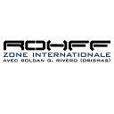 Rohff - Zone internationale (avec roldan g. rivero (orishas)