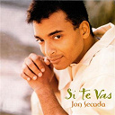 Jon Secada - Si te vas