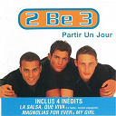 2 Be 3 - Partir un jour