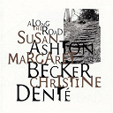 Ashton / Becker / Dente - Along the road