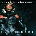 Lady Laistee - black mama