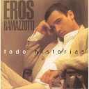 Eros Ramazzotti - Todo Historias
