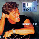 Blue System - Here i am