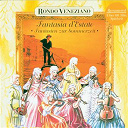 Rondo Veneziano - Fantasia d'estate - fantasien zur sommerzeit mit rond&ograve; veneziano