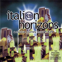 Aurelio Fierro / Claudio Baglioni / Lando Fiorini / Lucio Dalla / Nada / Paolo Conte / Sofia Loren / Teddy Reno - Italian horizons