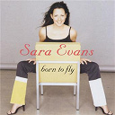 Sara Evans - Born to fly