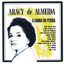 Aracy De Almeida - O samba em pessoa