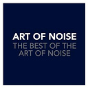 Art Of Noise - The Best Of The Art Of Noise