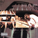 Jayo Felony - Take a ride