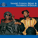 Yand&eacute; Codou S&egrave;ne / Youssou N'dour - Senegal - gainde : les voix du coeur de l'afrique