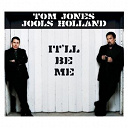 Jools Holland / Tom Jones - It'll be me