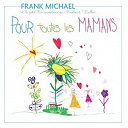 Frank Michael - Pour toutes les mamans
