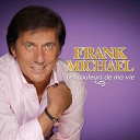 Frank Michael - Les couleurs de ma vie