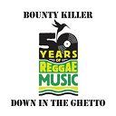 Bounty Killer - Down in the ghetto
