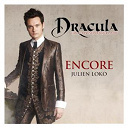 Dracula, L'amour Plus Fort Que La Mort - Encore (extrait de la com&eacute;die musicale dracula, l'amour plus fort que la mort)