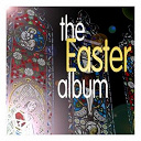 Chanticleer / Claudio Scimone / Easter / Edward Higginbottom / Fritz Werner / Michel Corboz / Mstislav Rostropovitch / Raymond Leppard / The Chamber Orchestra Of Europe - The easter album