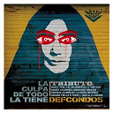 Andres Calamaro / Arianna Puello & Frank T / Def Con Dos / Digital 21 / Huecco / La Cabra Mec&aacute;nica / Lehendakaris Muerto / Los Delincuentes / Narco / O'funkillo / Sfdk / Soziedad Alkoholika - La culpa de todo la tiene def con dos tributo