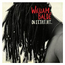William Bald&eacute; - On s'&eacute;tait dit... (album standard)