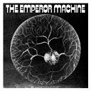 Emperor Machine - Space beyond the egg - the embryos