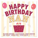 Andrew Gold / Chris Connor / Dionne Warwick / Elaine Paige / Ella Fitzgerald / England Dan / Esther Phillips / Happy Birthday / Jackie Paris / John Ford Coley / Judy Collins / Les Crane / Madeleine Peyroux / Manhattan Transfer / Percy Sledge / Randy Crawford / Simply Red / The Everly Brothers - Happy birthday nan (digital version)