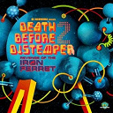 Astral Manhole Project / Booze / Bot Ox / Death Before Distemper The Revenge Of The Iron Ferret / Depth Charge / Emperor Machine / Kelpe / Muscleheads / Padded Cell / The 63 Crayons / The Oscillation - Death before distemper - the revenge of the iron ferret