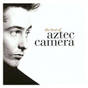 Aztec Camera - The best of aztec camera