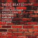 Cj Jeff / Filsonik / Gummihz / Jerome Sydenham / Marlon D / Radio Slave - These beats vol. 1