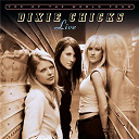 Dixie Chicks - Top of the world tour live