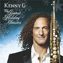Kenny G - The greatest holiday classics